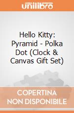 Hello Kitty: Pyramid - Polka Dot (Clock & Canvas Gift Set) giochi