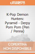 K-Pop Demon Hunters: Pyramid - Derpy Pom Pom (Pen / Penna) giochi