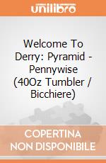 Welcome To Derry: Pyramid - Pennywise (40Oz Tumbler / Bicchiere) giochi