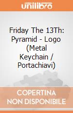 Friday The 13Th: Pyramid - Logo (Metal Keychain / Portachiavi) giochi
