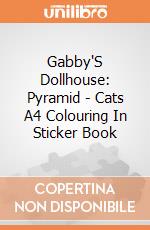 Gabby'S Dollhouse: Pyramid - Cats A4 Colouring In Sticker Book giochi