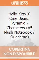 Hello Kitty X Care Bears: Pyramid - Characters (A5 Plush Notebook / Quaderno) giochi