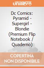 Dc Comics: Pyramid - Supergirl - Blondie (Premium Flip Notebook / Quaderno) giochi