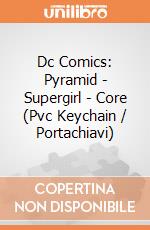 Dc Comics: Pyramid - Supergirl - Core (Pvc Keychain / Portachiavi) giochi