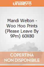 Mandi Welton - Woo Hoo Prints (Please Leave By 9Pm) 60X80 giochi