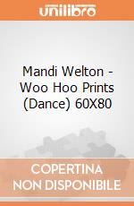 Mandi Welton - Woo Hoo Prints (Dance) 60X80 giochi