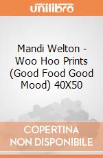 Mandi Welton - Woo Hoo Prints (Good Food Good Mood) 40X50 giochi