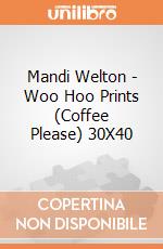 Mandi Welton - Woo Hoo Prints (Coffee Please) 30X40 giochi