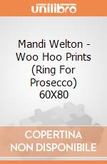 Mandi Welton - Woo Hoo Prints (Ring For Prosecco) 60X80 giochi