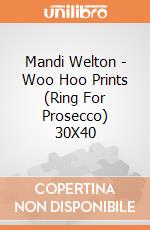 Mandi Welton - Woo Hoo Prints (Ring For Prosecco) 30X40 giochi