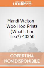 Mandi Welton - Woo Hoo Prints (What's For Tea?) 40X50 giochi