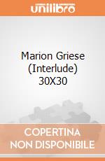 Marion Griese (Interlude) 30X30 giochi