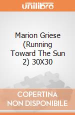 Marion Griese (Running Toward The Sun 2) 30X30 giochi