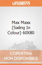Max Maxx (Sailing In Colour) 60X80 giochi