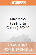 Max Maxx (Sailing In Colour) 30X40 giochi