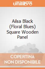 Ailsa Black (Floral Blues) Square Wooden Panel giochi