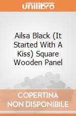 Ailsa Black (It Started With A Kiss) Square Wooden Panel giochi