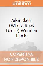 Ailsa Black (Where Bees Dance) Wooden Block giochi