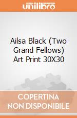 Ailsa Black (Two Grand Fellows) Art Print 30X30 giochi
