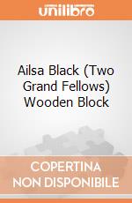Ailsa Black (Two Grand Fellows) Wooden Block giochi