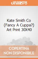 Kate Smith Co (Fancy A Cuppa?) Art Print 30X40 giochi