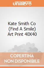 Kate Smith Co (Find A Smile) Art Print 40X40 giochi