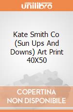 Kate Smith Co (Sun Ups And Downs) Art Print 40X50 giochi