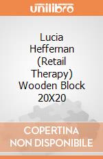 Lucia Heffernan (Retail Therapy) Wooden Block 20X20 giochi