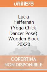 Lucia Heffernan (Yoga Chick Dancer Pose) Wooden Block 20X20 giochi