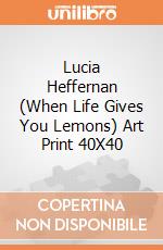 Lucia Heffernan (When Life Gives You Lemons) Art Print 40X40 giochi