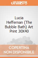 Lucia Heffernan (The Bubble Bath) Art Print 30X40 giochi