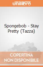 Spongebob - Stay Pretty (Tazza) gioco di Pyramid
