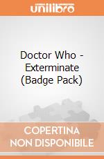 Doctor Who - Exterminate (Badge Pack) gioco di Pyramid