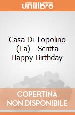 Casa Di Topolino (La) - Scritta Happy Birthday gioco di Giocoplast