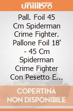 Pall. Foil 45 Cm Spiderman Crime Fighter. Pallone Foil 18' - 45 Cm Spiderman Crime Fighter Con Pesetto E Nastro