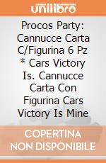 Procos Party: Cannucce Carta C/Figurina 6 Pz * Cars Victory Is. Cannucce Carta Con Figurina Cars Victory Is Mine giochi