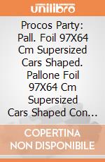 Procos Party: Pall. Foil 97X64 Cm Supersized Cars Shaped. Pallone Foil 97X64 Cm Supersized Cars Shaped Con Nastro giochi