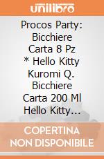 Procos Party: Bicchiere Carta 8 Pz * Hello Kitty Kuromi Q. Bicchiere Carta 200 Ml Hello Kitty Kuromi giochi