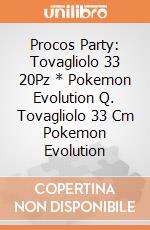 Procos Party: Tovagliolo 33 20Pz * Pokemon Evolution Q. Tovagliolo 33 Cm Pokemon Evolution giochi