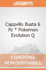 Cappello Busta 6 Pz * Pokemon Evolution Q giochi