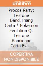 Procos Party: Festone Band.Triang Carta * Pokemon Evolution Q. Festone Bandierine Carta Fsc Pokemon Evolution giochi