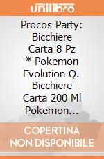 Procos Party: Bicchiere Carta 8 Pz * Pokemon Evolution Q. Bicchiere Carta 200 Ml Pokemon Evolution giochi