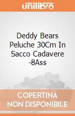 Deddy Bears Peluche 30Cm In Sacco Cadavere -8Ass gioco