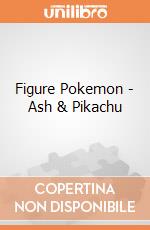 Figure Pokemon - Ash & Pikachu gioco di FIGU