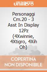 Personaggi Cm.20 - 3 Asst  In Display 12Pz  (4Xwinnie, 4Xtigro, 4Xih Oh) giochi