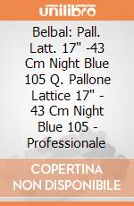 Belbal: Pall. Latt. 17" -43 Cm Night Blue 105 Q. Pallone Lattice 17" - 43 Cm Night Blue 105 - Professionale giochi