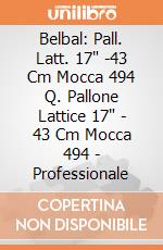 Belbal: Pall. Latt. 17" -43 Cm Mocca 494 Q. Pallone Lattice 17" - 43 Cm Mocca 494 - Professionale giochi