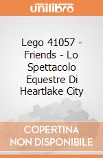 Lego 41057 - Friends - Lo Spettacolo Equestre Di Heartlake City gioco di Lego