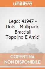 Lego: 41947 - Dots - Multipack Bracciali Topolino E Amici gioco