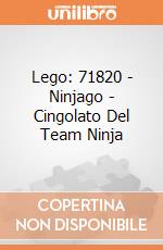 Lego: 71820 - Ninjago - Cingolato Del Team Ninja gioco